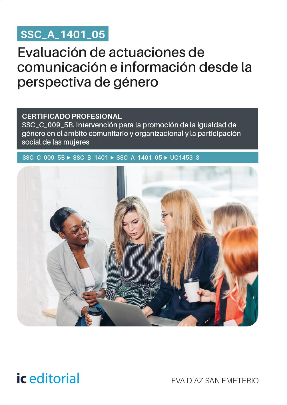 SSC_A_1401_05. Evaluación de actuaciones de comunicación e información desde la perspectiva de género
