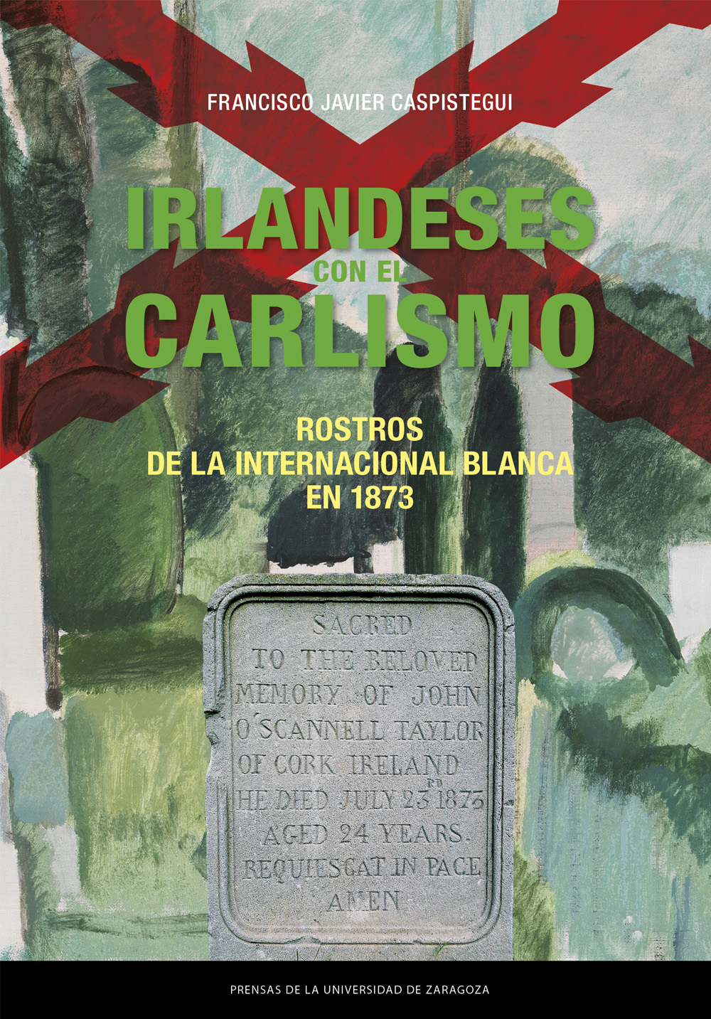 Irlandeses con el carlismo. Rostros de la internacional blanca en 1873