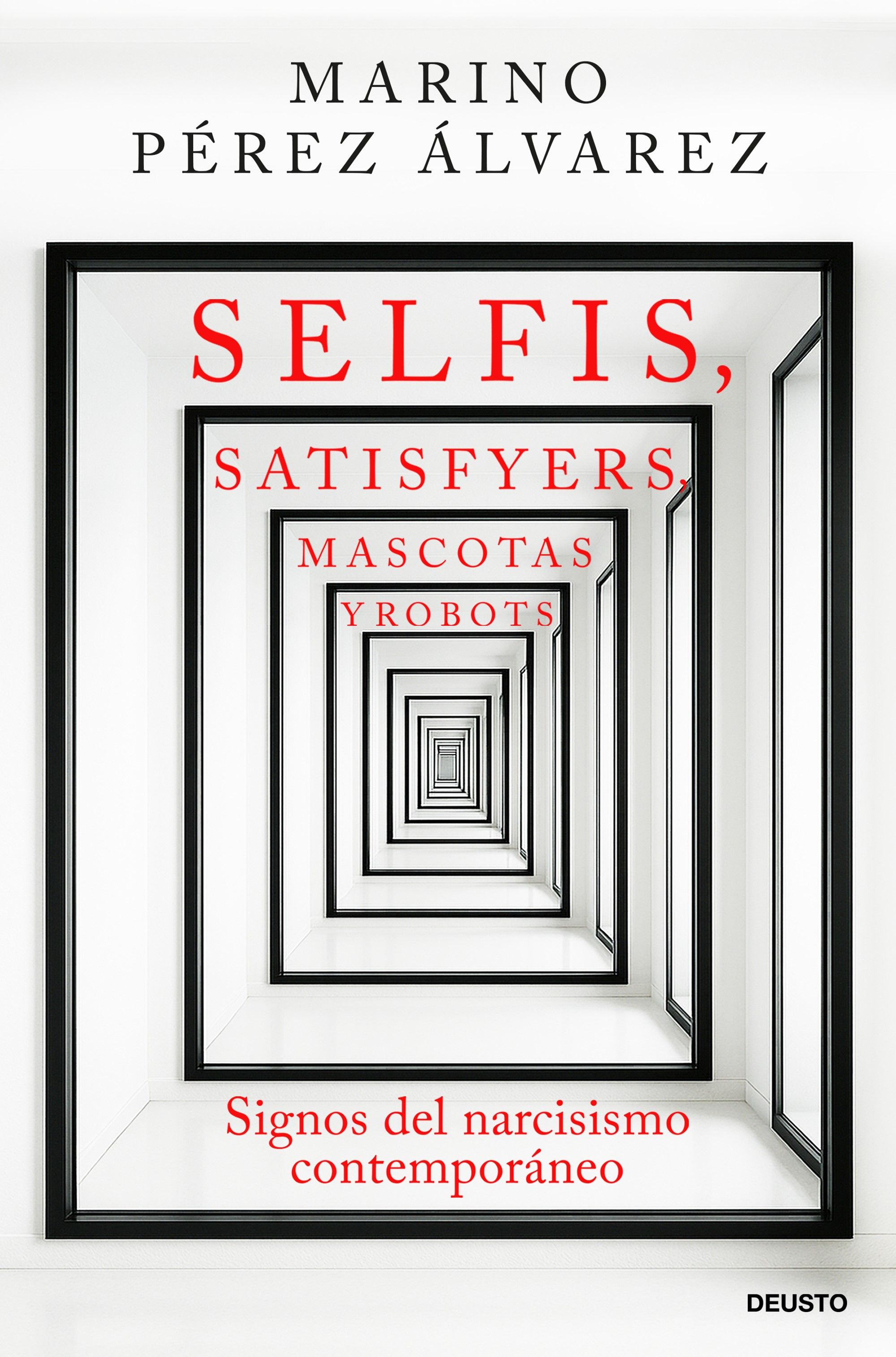 Selfis, satisfyers, mascotas y robots