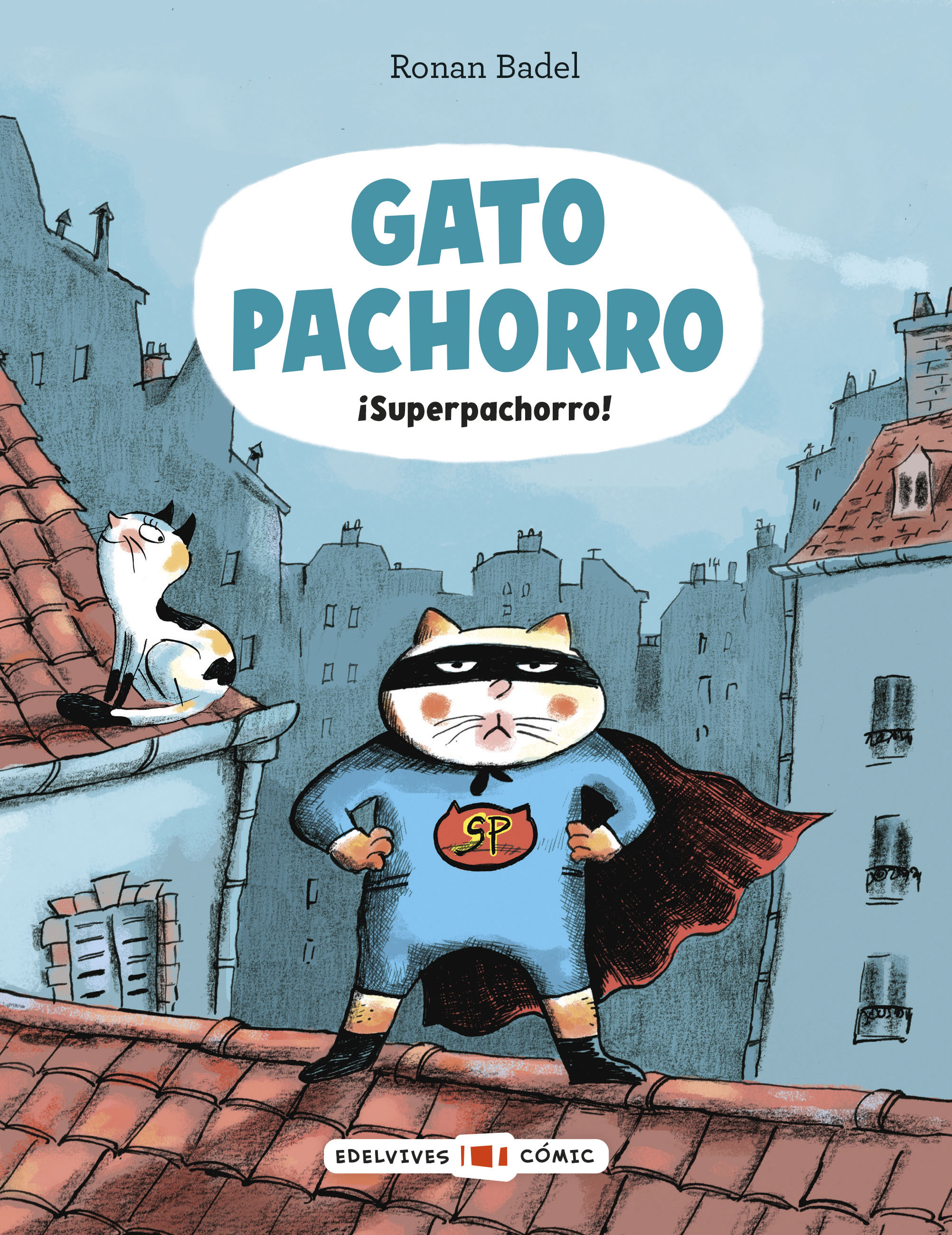 Gato Pachorro : ¡Superpachorro!
