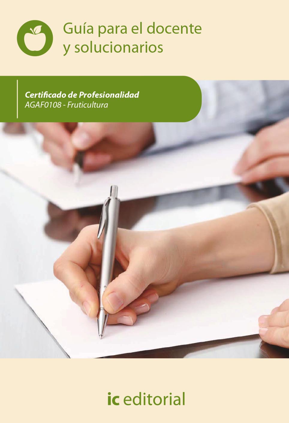 Fruticultura. AGAF0108 - Guía para el docente y solucionarios