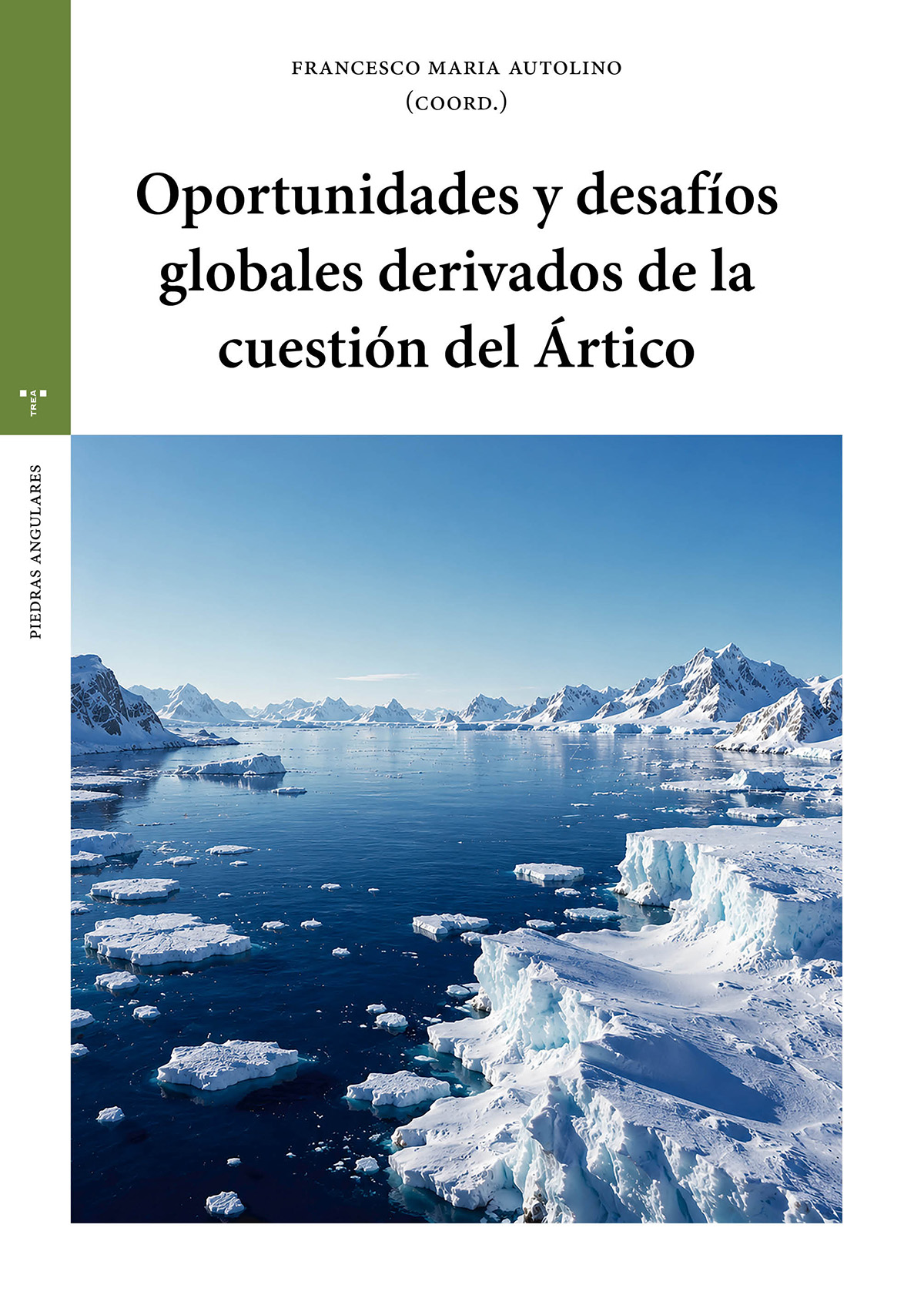 Oportunidades y desafíos globales derivados de la cuestión del Ártico