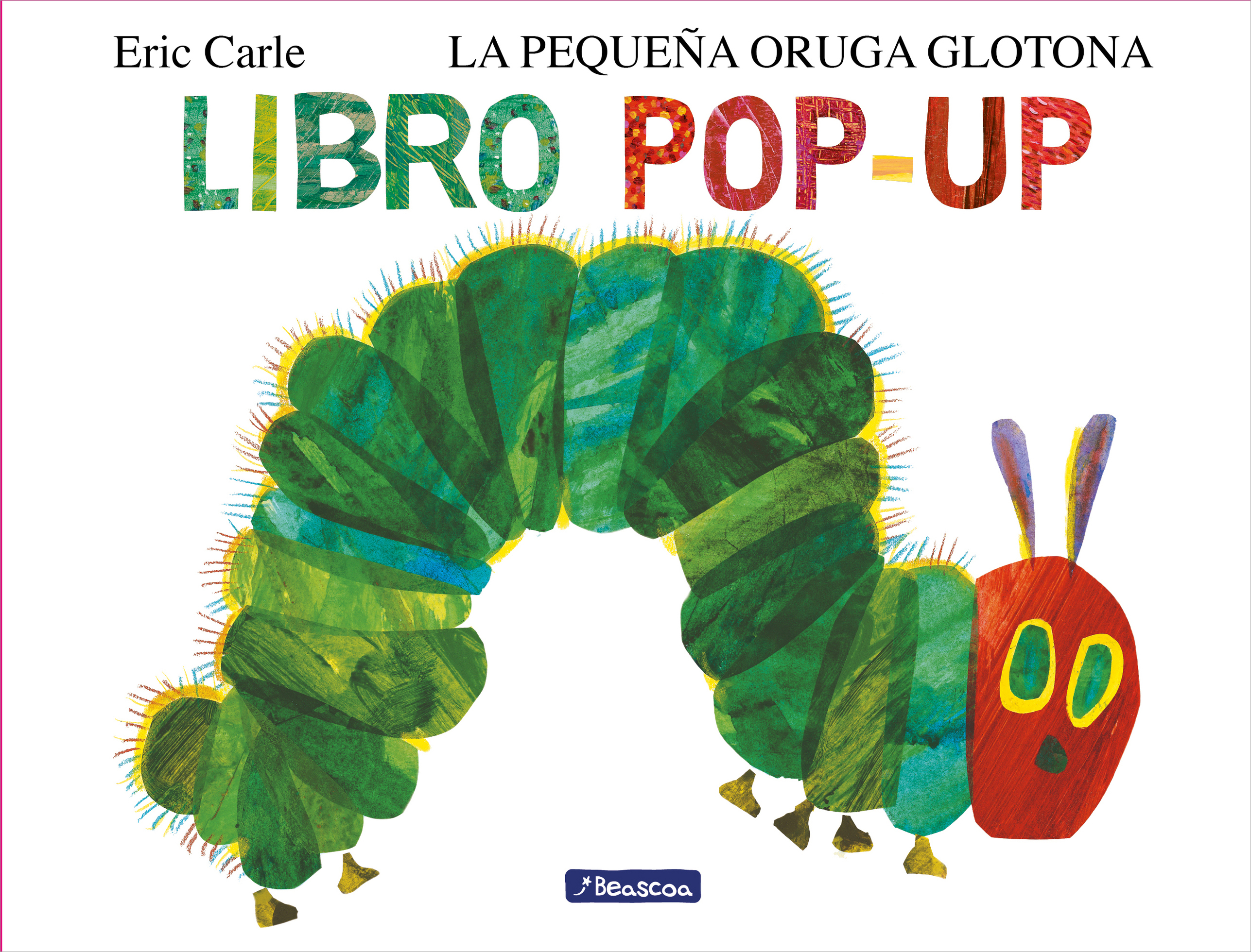 La pequeña oruga glotona. El libro pop-up