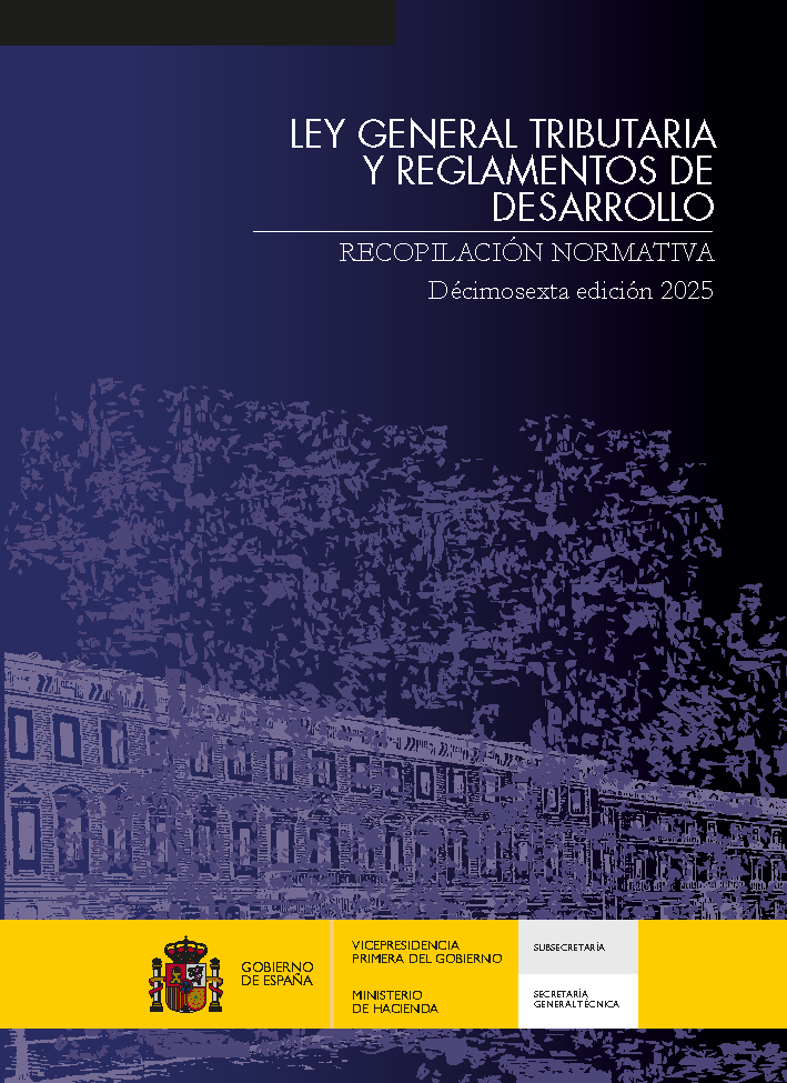 Ley general tributaria y reglamentos de desarrollo. Recopilación normativa.Decimoséptima edición 2026