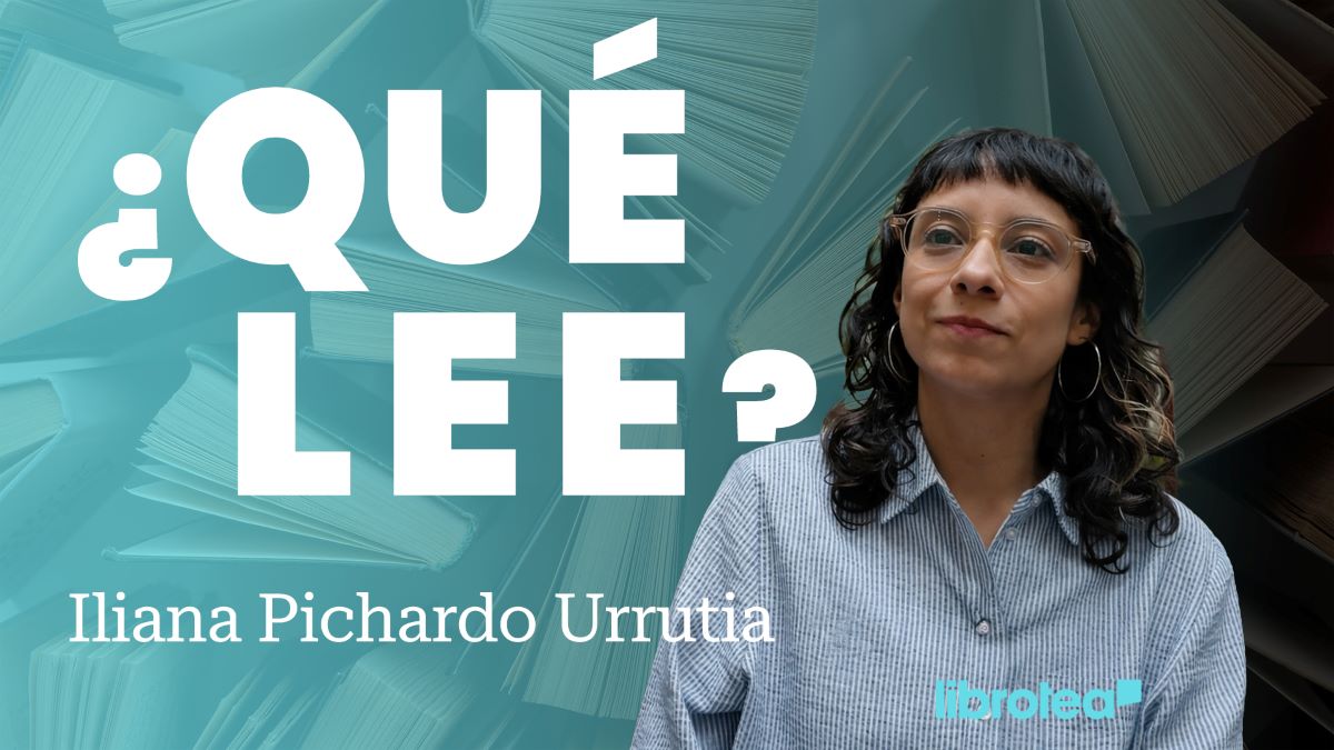 ¿Qué lee Iliana Pichardo Urrutia?