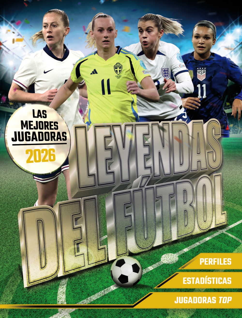 Leyendas del Fútbol. Las mejores jugadoras 2026