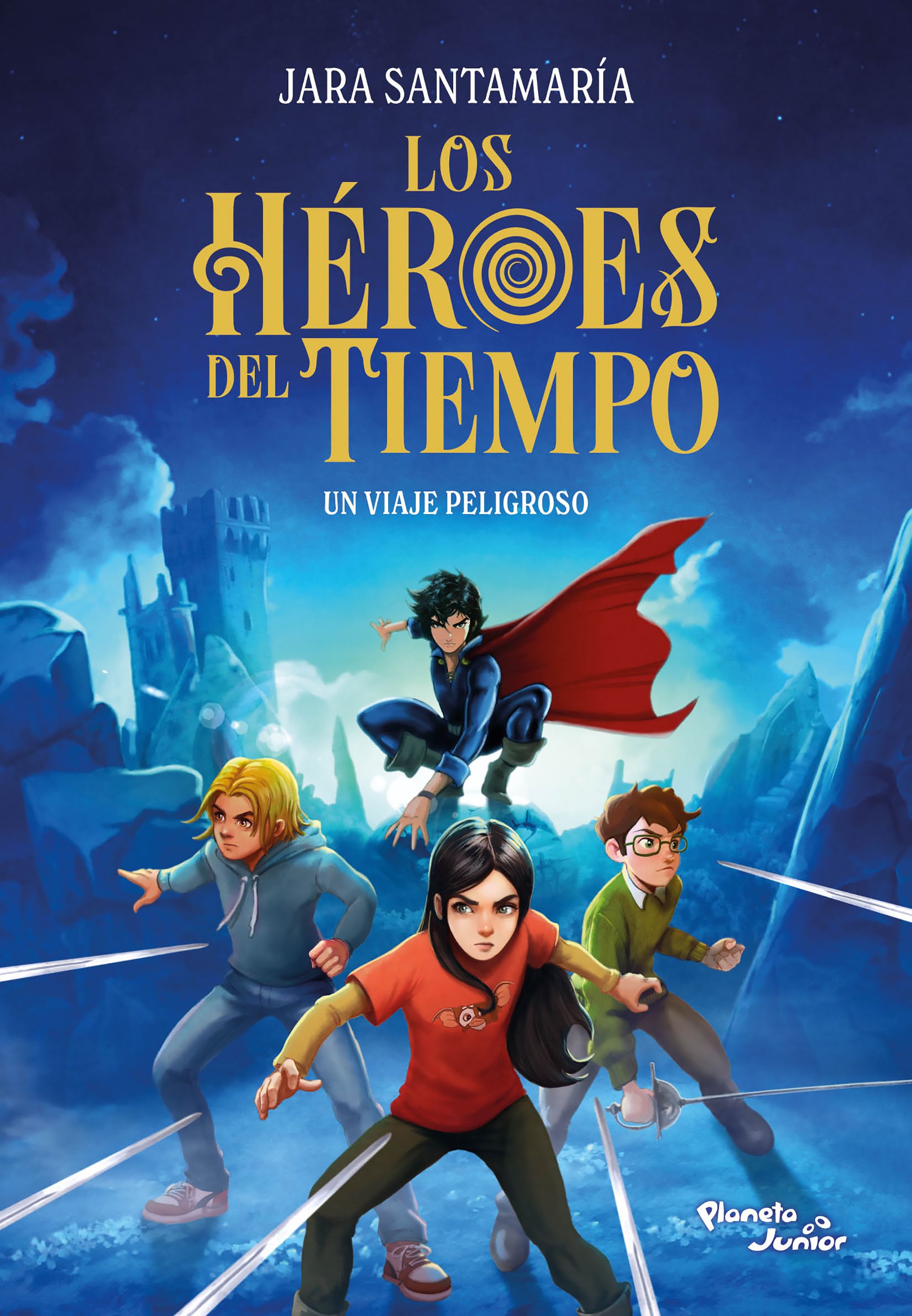 Los Héroes del Tiempo 1. Un viaje peligroso