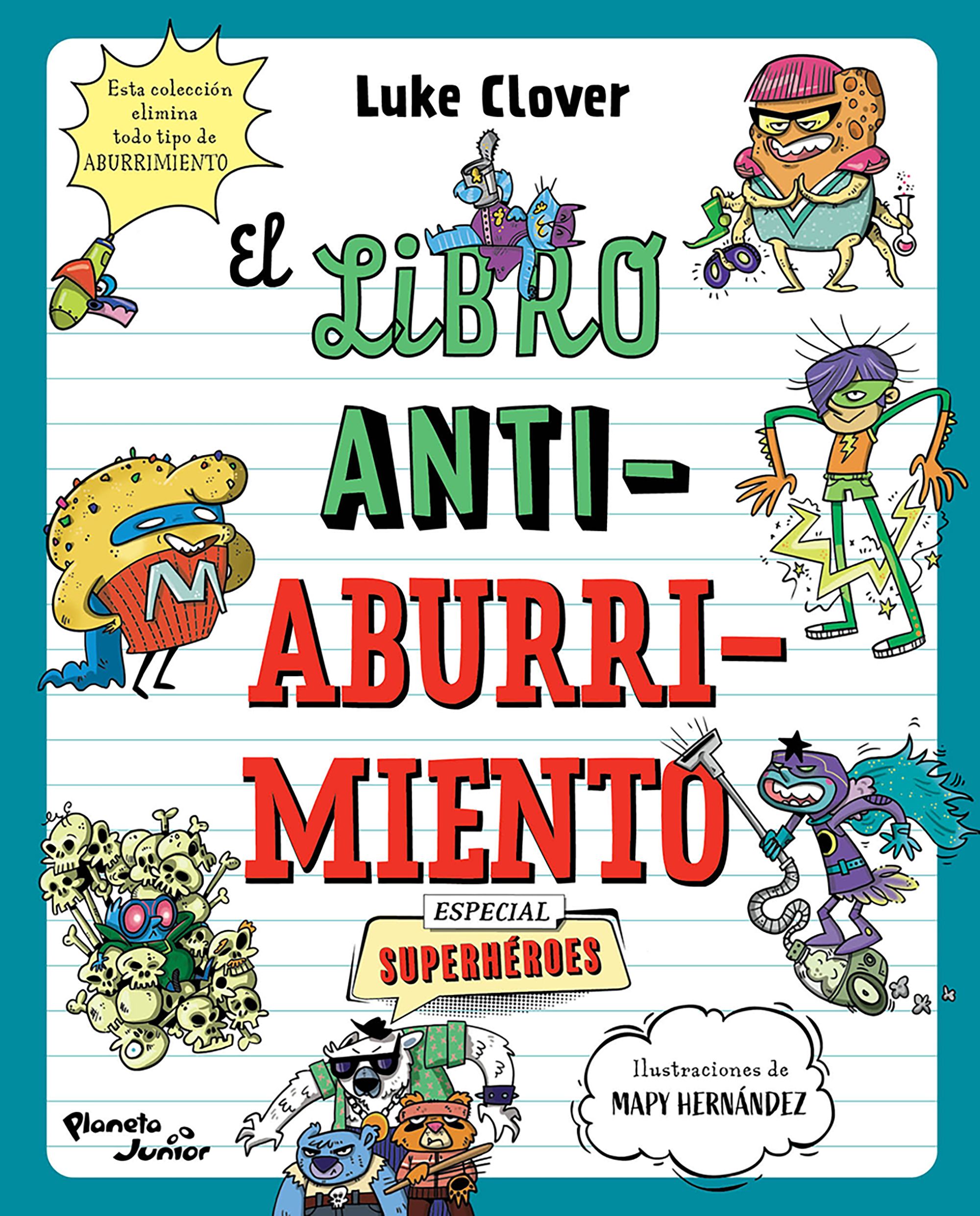 El libro antiaburrimiento. Especial superhéroes