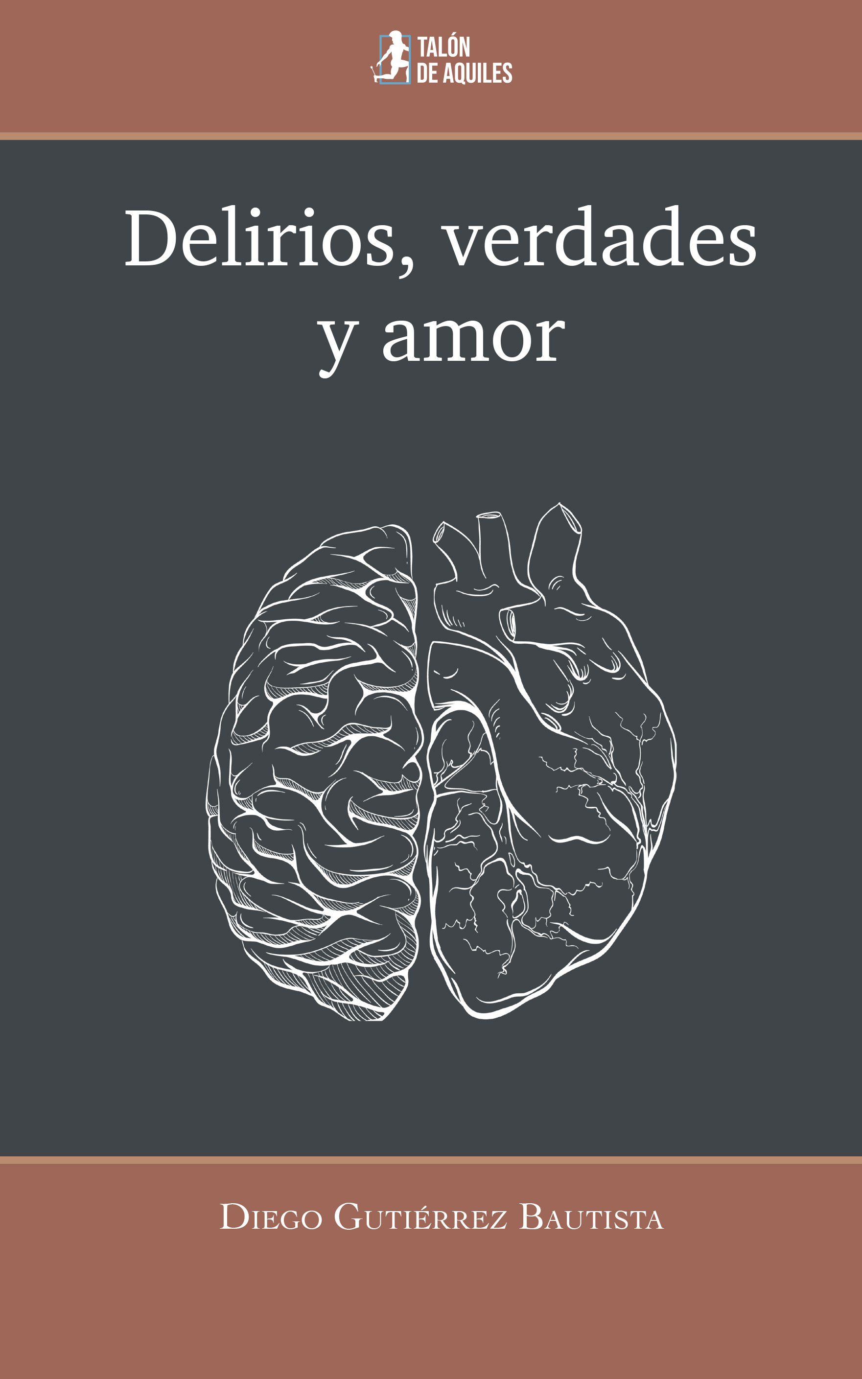 Delirios, verdades y amor