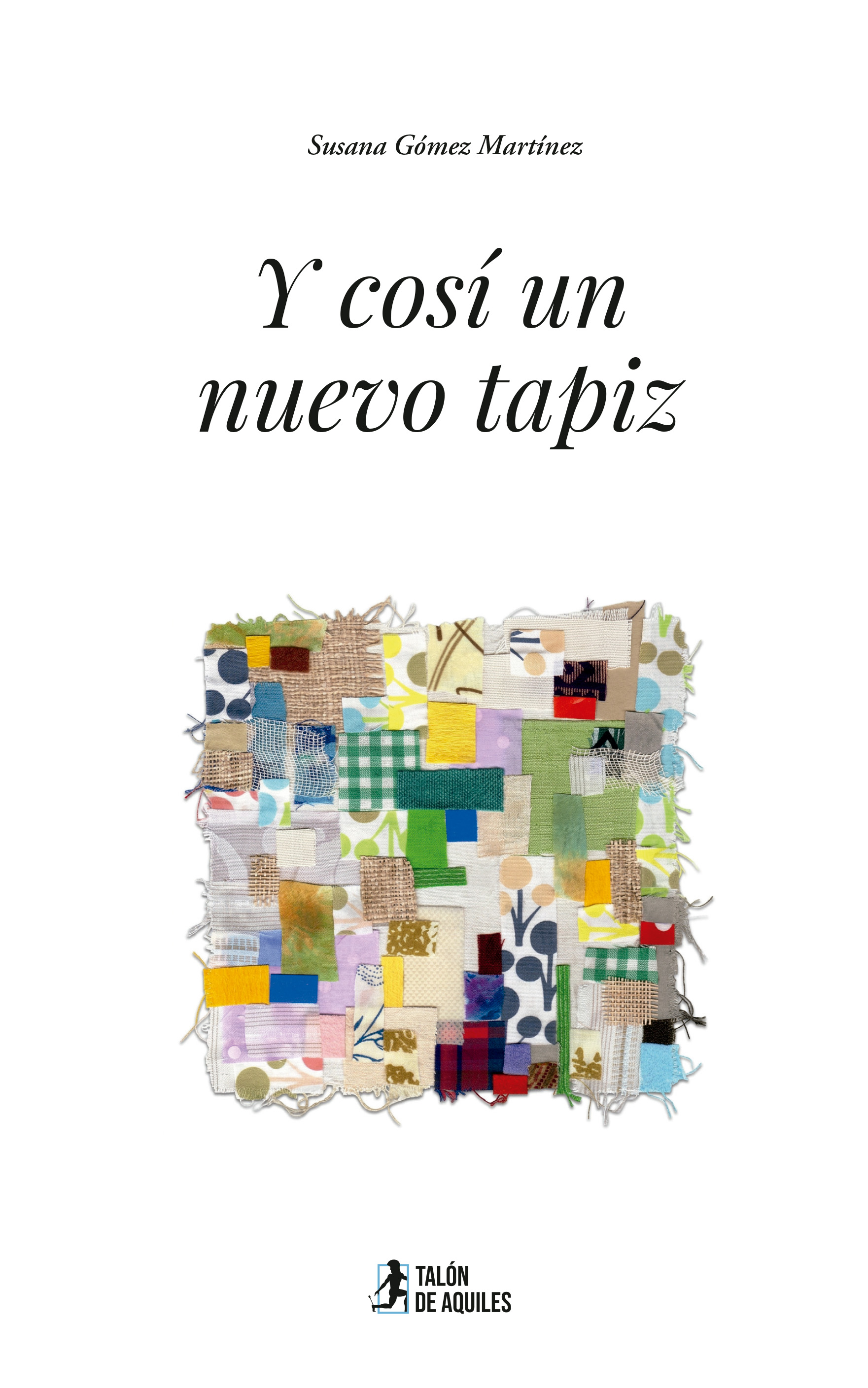 Y cosí un nuevo tapiz