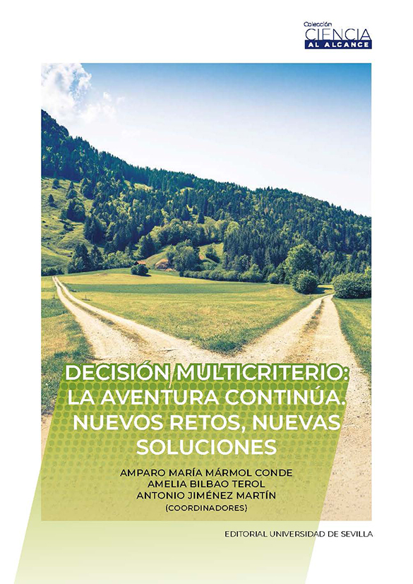 Decisión multicriterio: la aventura continúa. Nuevos retos, nuevas soluciones
