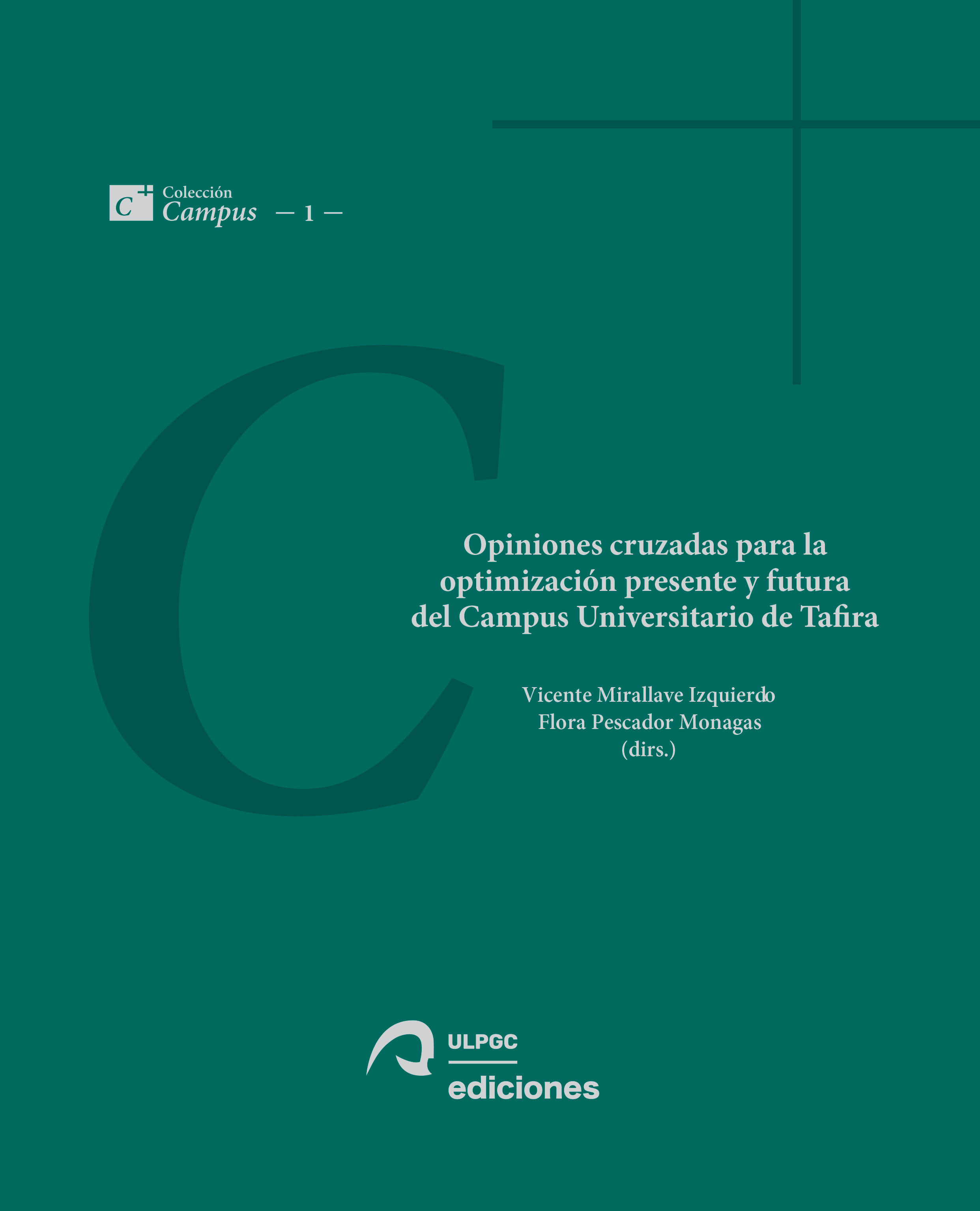 Opiniones cruzadas para la optimización presente y futura del Campus Universitario de Tafira