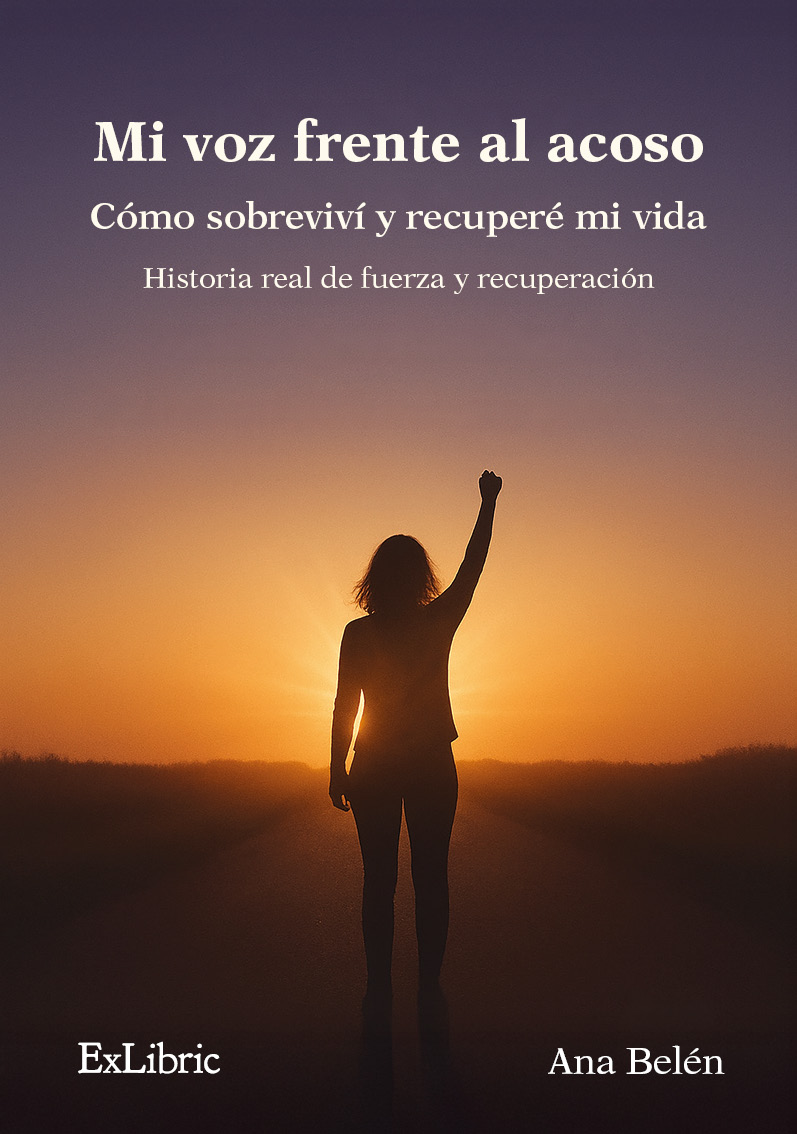 Mi voz frente al acoso. Cómo sobreviví y recuperé mi vida