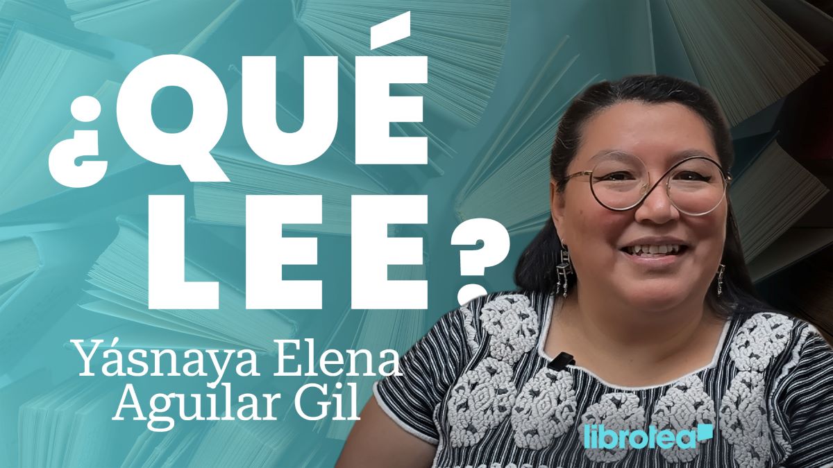 ¿Qué lee Yásnaya Elena Aguilar Gil?