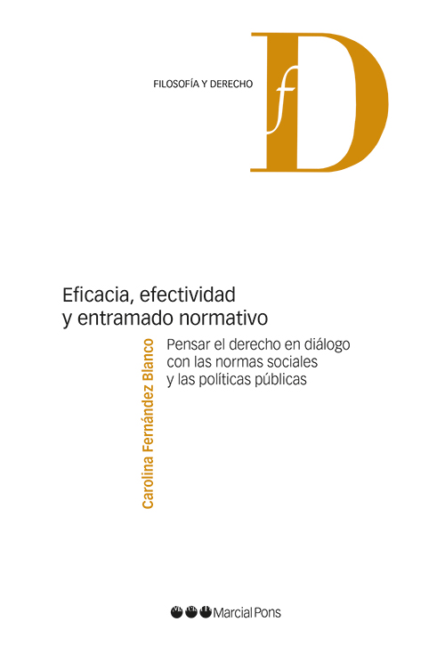 Eficacia, efectividad y entramado normativo