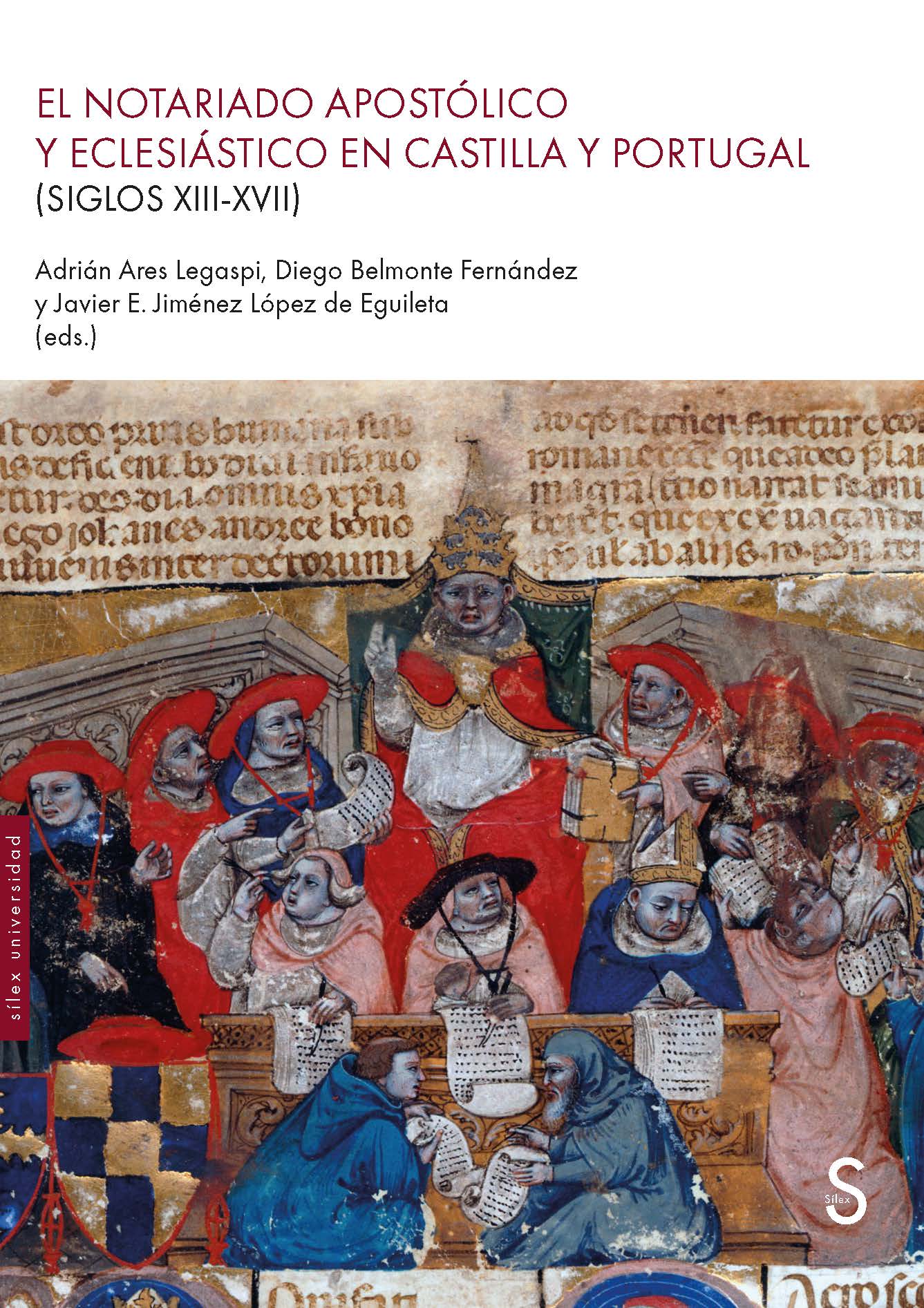 EL NOTARIADO APOSTÓLICO Y ECLESIÁSTICO EN CASTILLA Y PORTUGAL (SIGLOS XIII-XVII)