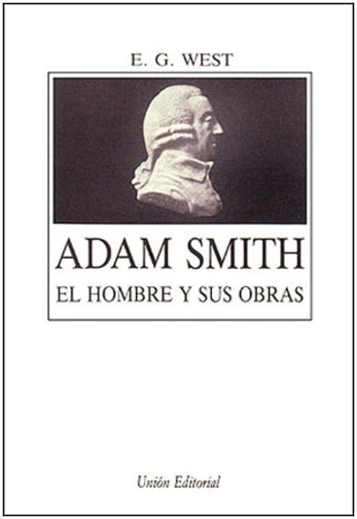 ADAM SMITH. EL HOMBRE Y SUS OBRAS