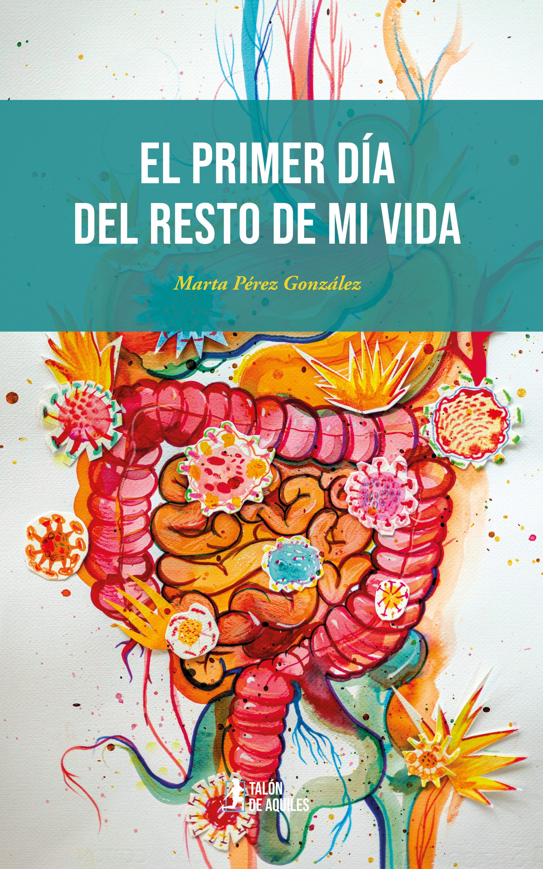 El primer día del resto de mi vida