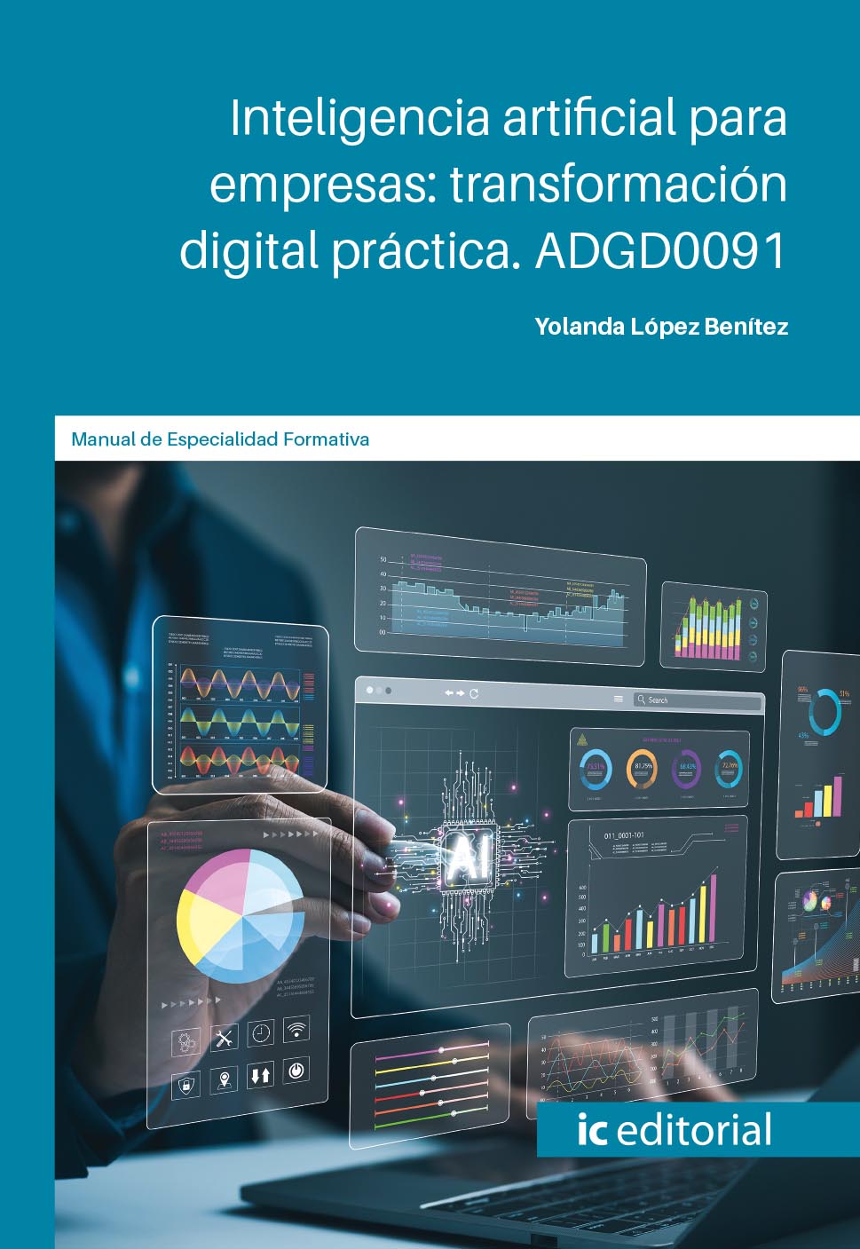 Inteligencia artificial para empresas: transformación digital práctica. ADGD0091