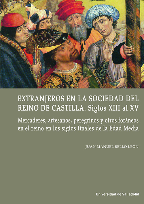 EXTRANJEROS EN LA SOCIEDAD DEL REINO DE CASTILLA. SIGLOS XIII al XV