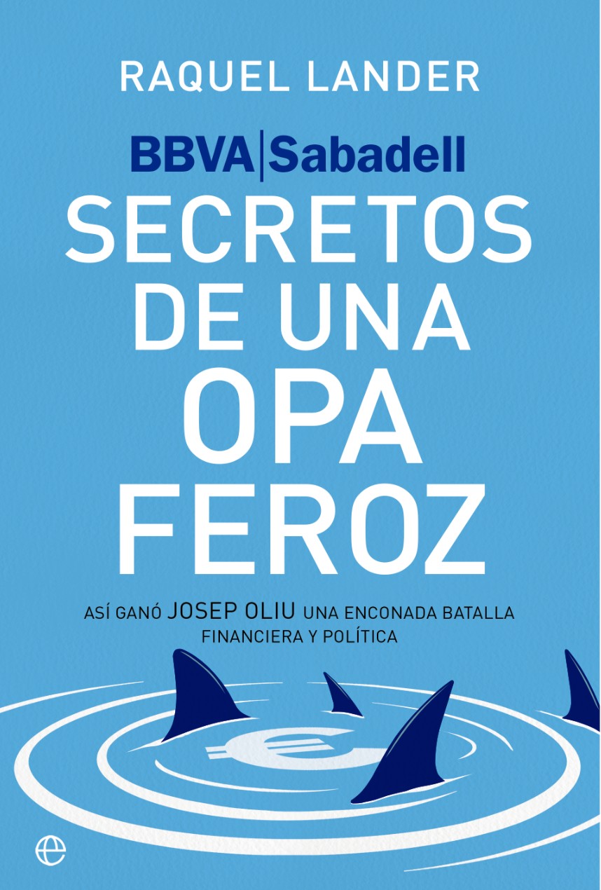 BBVA-Sabadell. Secretos de una opa feroz
