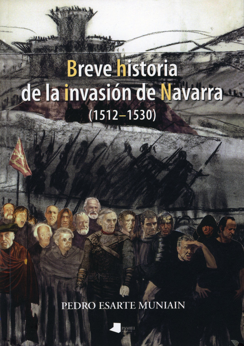 Breve historia de la invasión de Navarra (1512-1530)