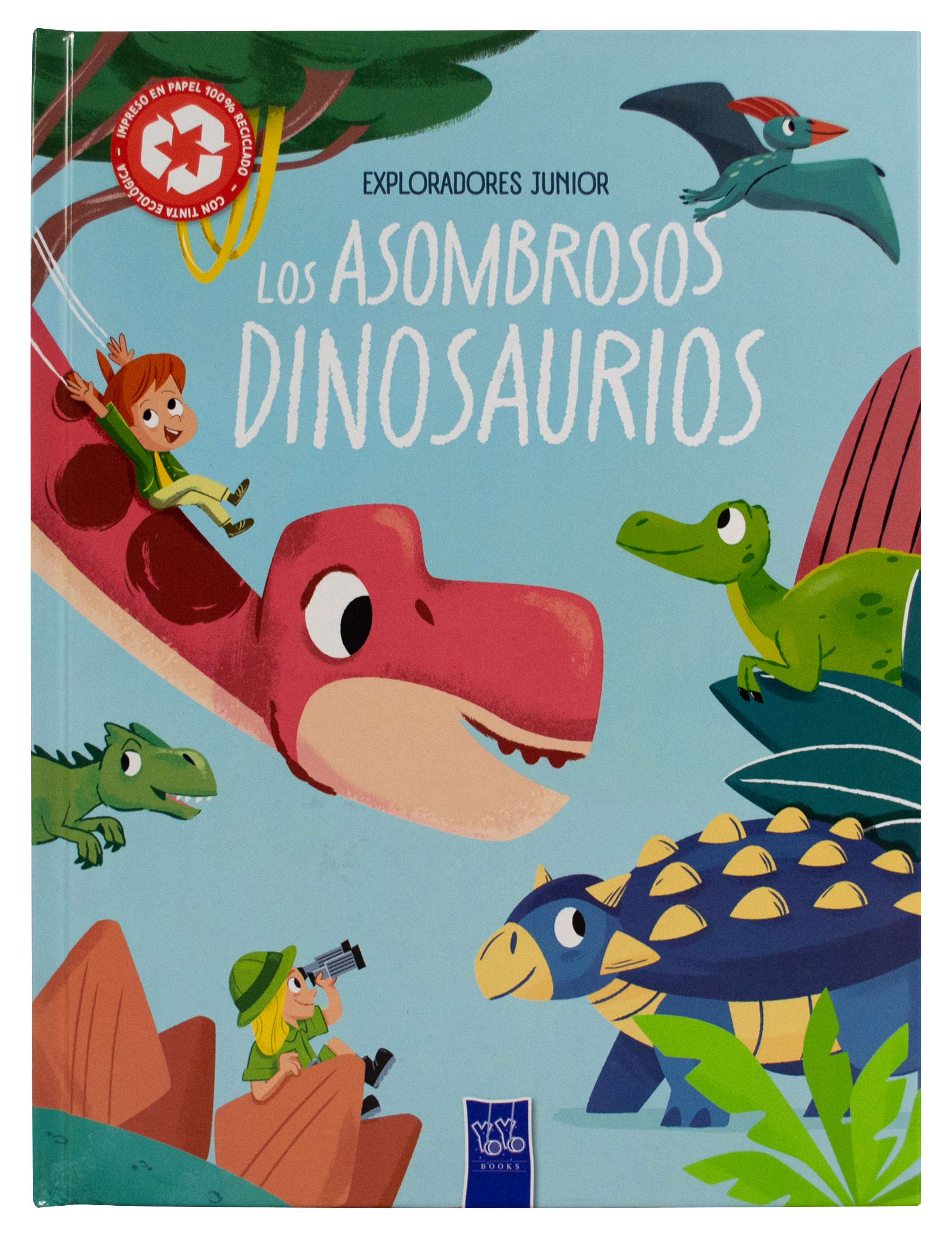 Enciclopedia infantil: Exploradores Junior: Los asombrosos dinosaurios
