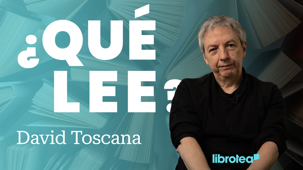 ¿Qué lee David Toscana?