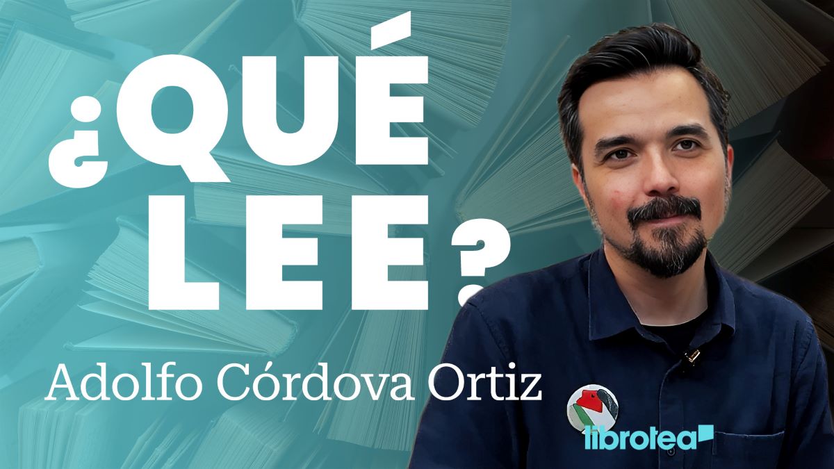 ¿Qué lee Adolfo Córdova Ortiz?
