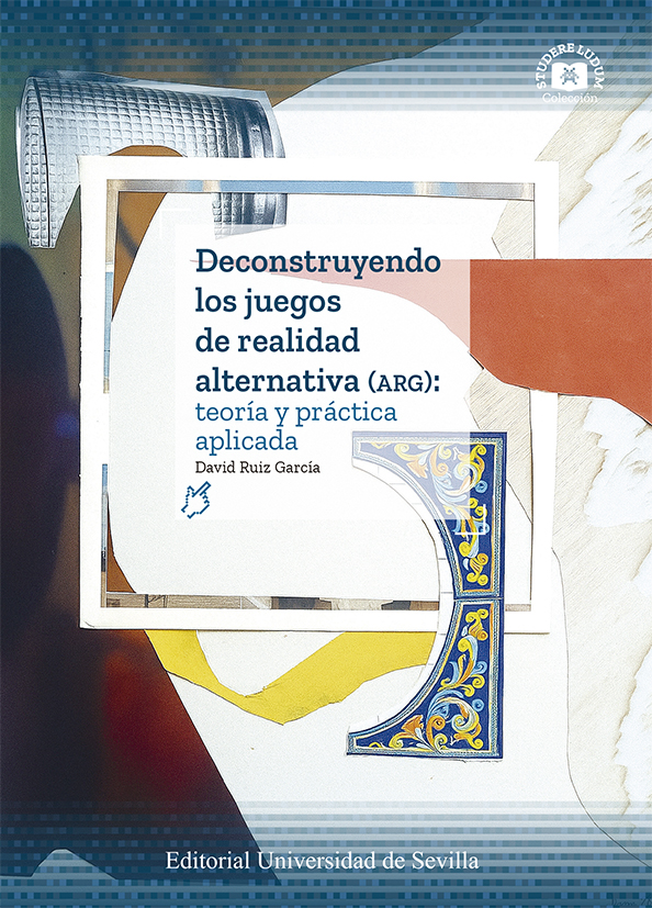 Deconstruyendo los juegos de realidad alternativa (ARG): teoría y práctica aplicada