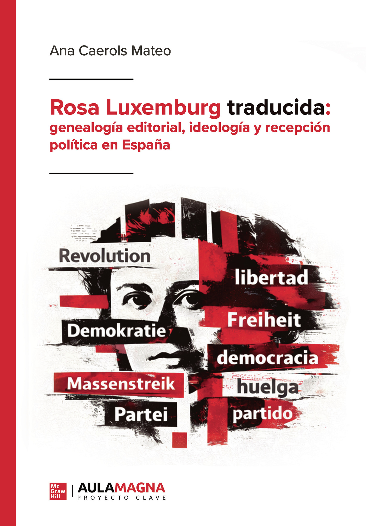 Rosa Luxemburg traducida: genealogía editorial, ideología y recepción política en España