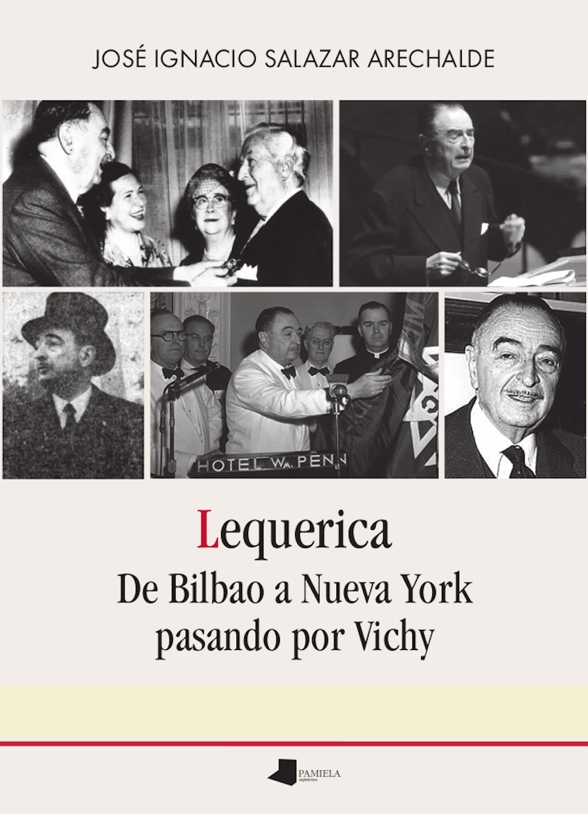 Lequerica. De Bilbao a Nueva York pasando por Vichy