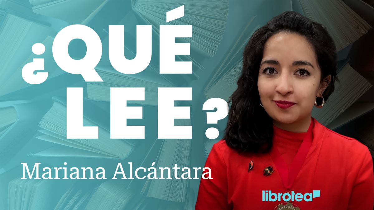 ¿Qué lee Mariana Alcántara?