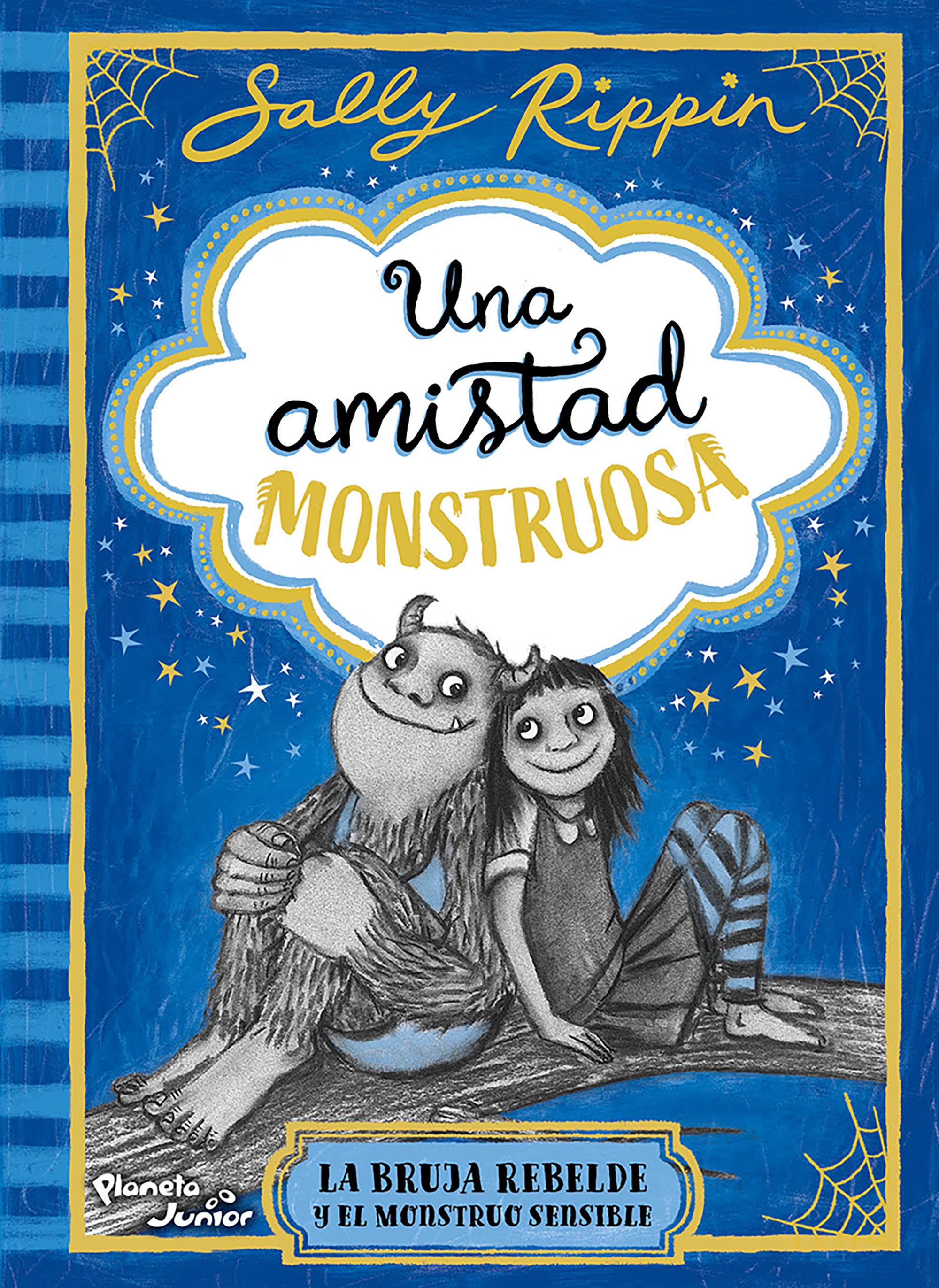 Una amistad monstruosa 1. La bruja rebelde y el monstruo sensible