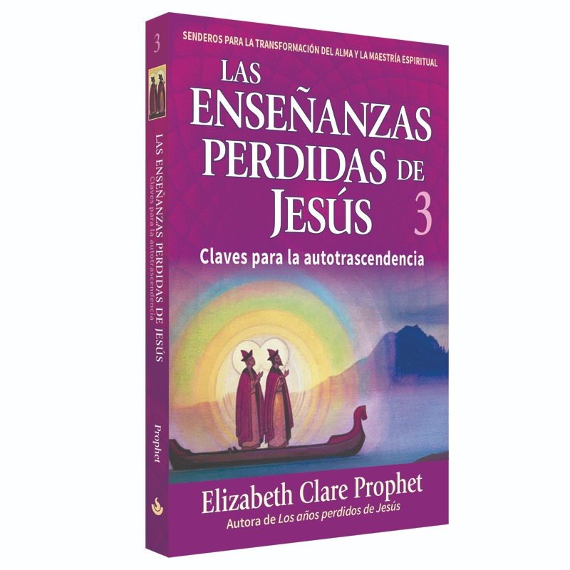 Claves para la autotrascendencia (Las enseñanzas perdidas de Jesús 3)