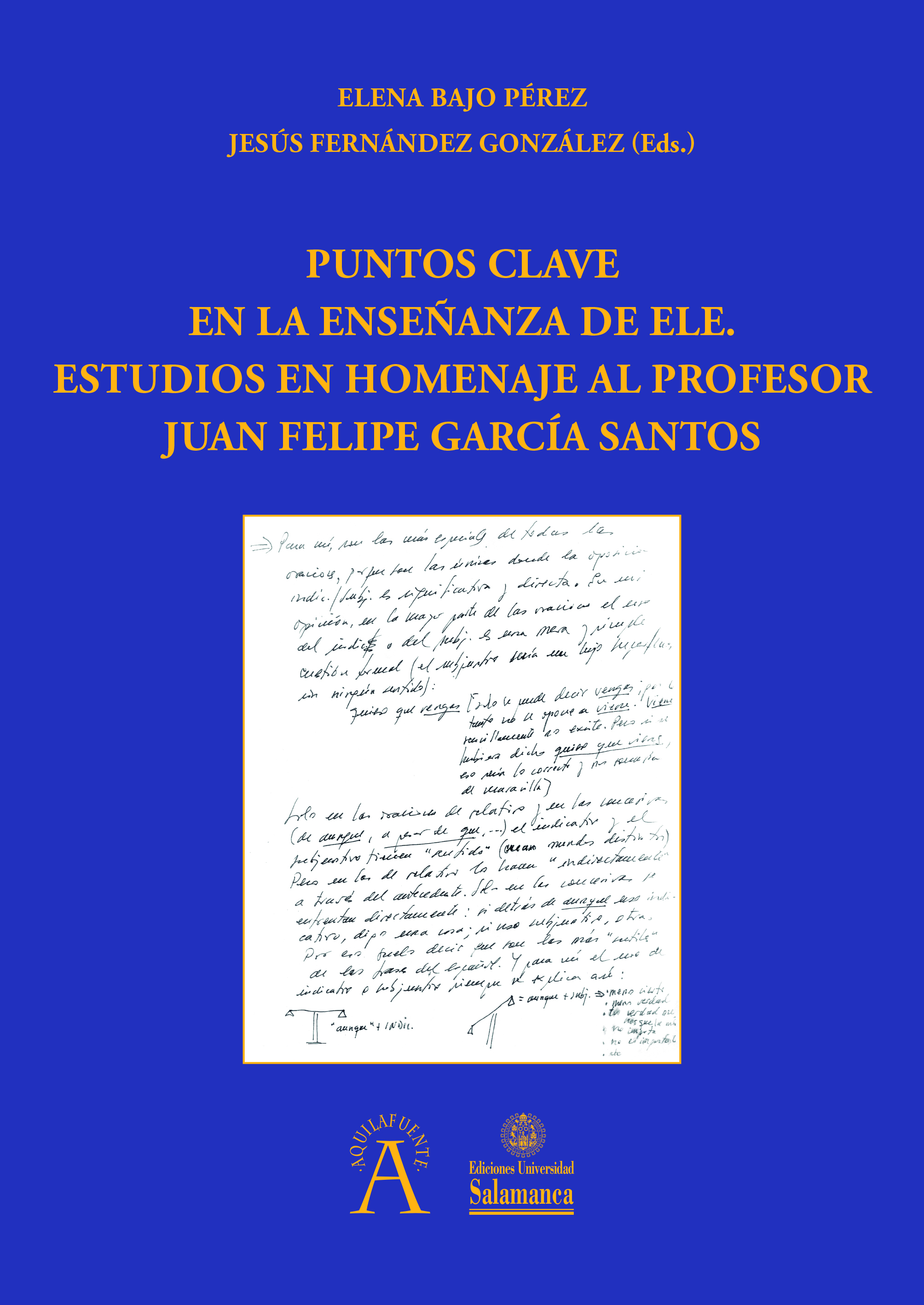 Puntos clave en la enseñanza de ELE. Estudios en homenaje al profesor Juan Felipe García Santos