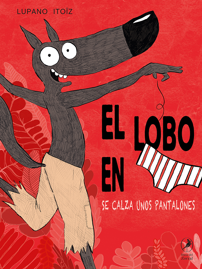 Se calza unos pantalones (Lobo en calzoncillos 5)