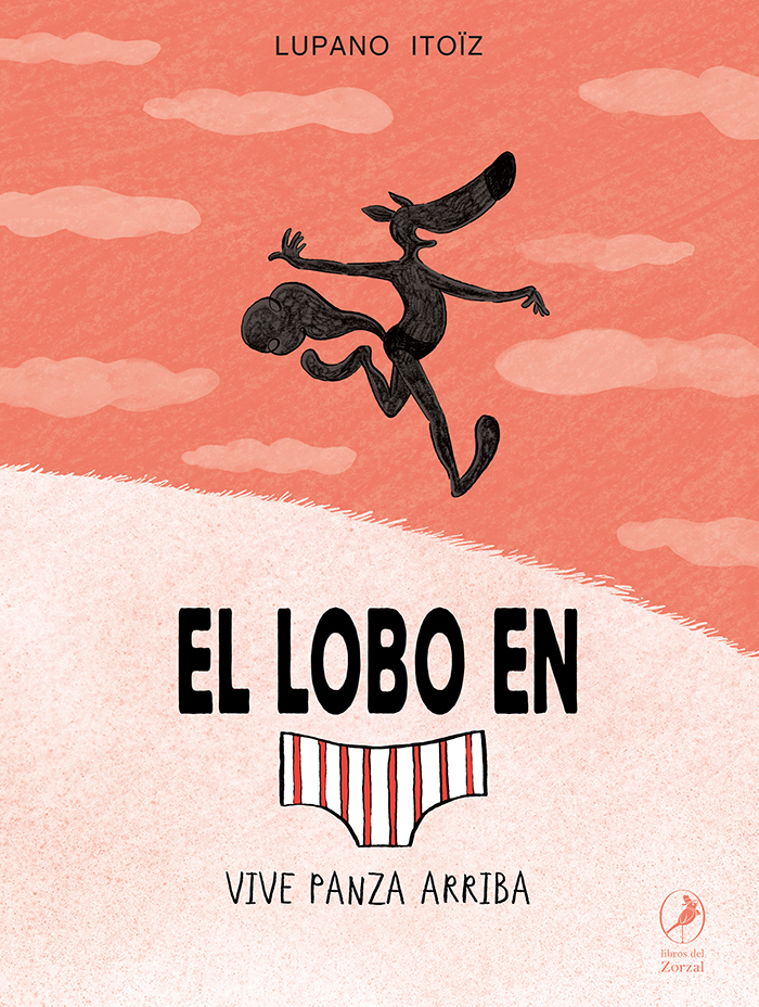Vive panza arriba (Lobo en calzoncillos 4)