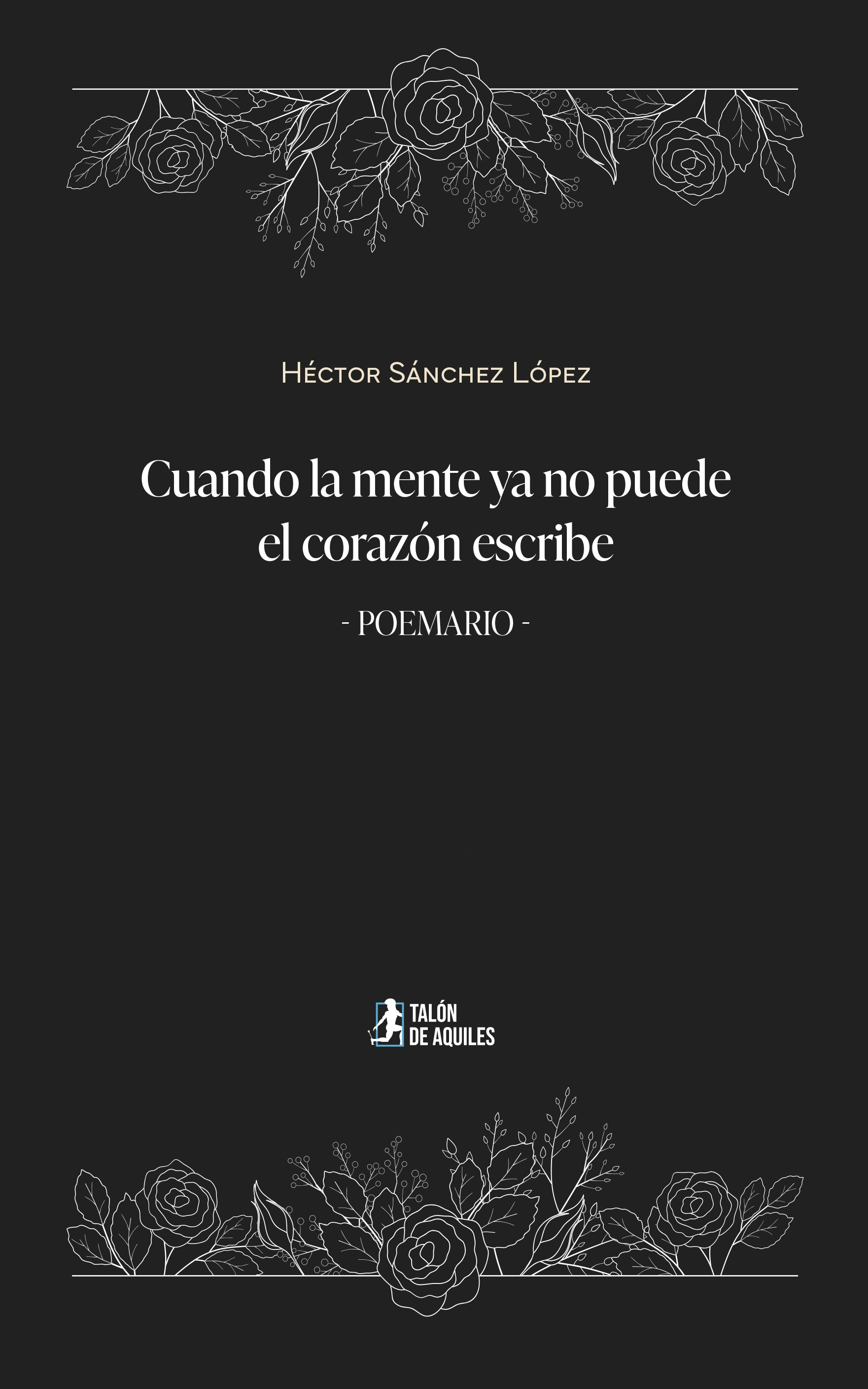 Cuando la mente ya no puede el corazón escribe