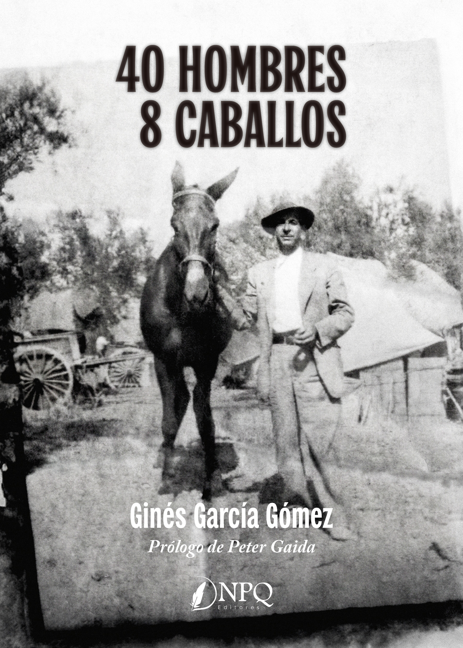 40 hombres - 8 caballos