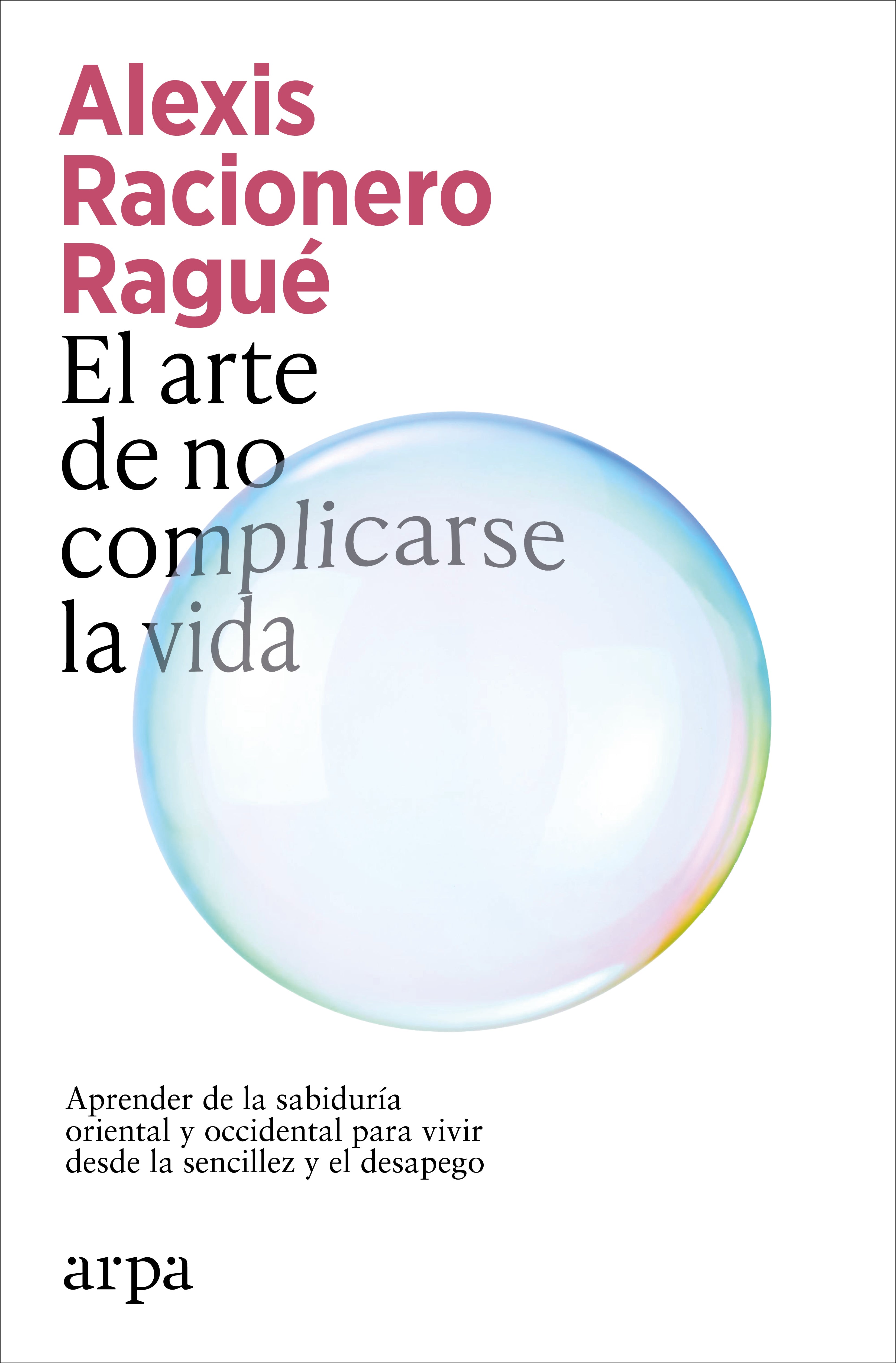 El arte de no complicarse la vida