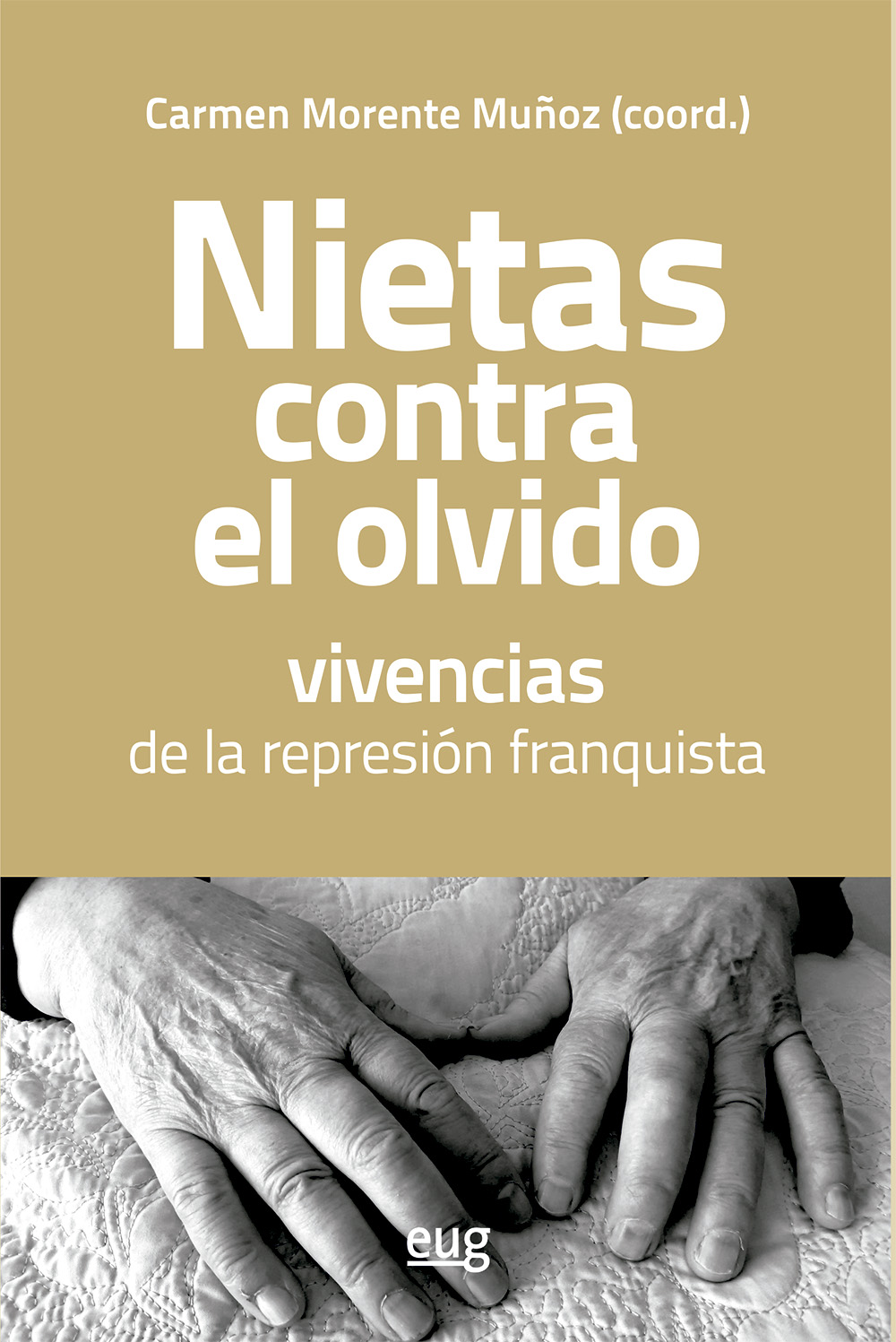 Nietas contra el olvido, vivencias de la represión franquista