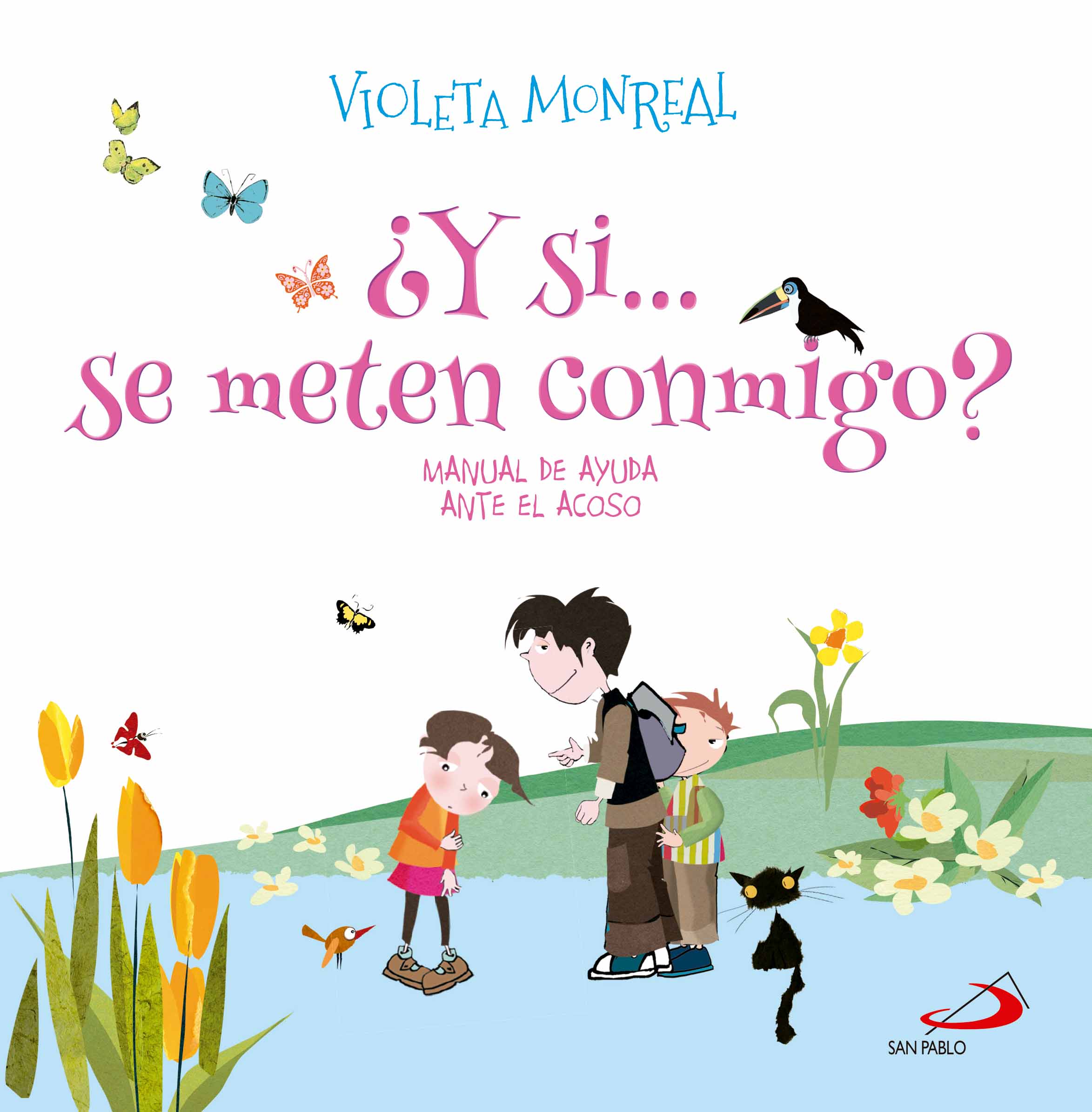 ¿Y si...se meten conmigo?