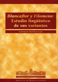 Blancaflor y filomena: estudio lingüí­stico de sus variantes