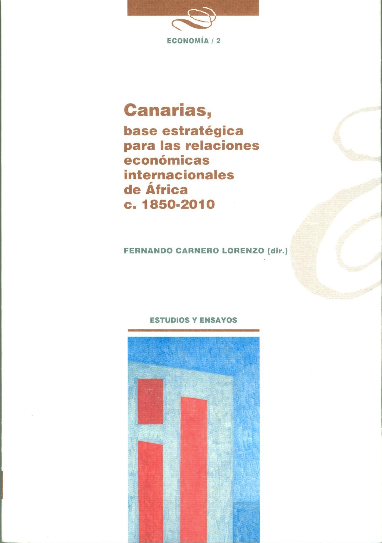 Canarias, base estratégica para las relaciones económicas internacionales de África c. 1850/2010