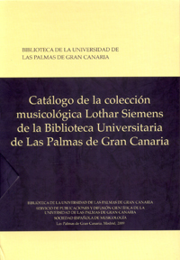 Catálogo de la colección musicológica Lothar Siemens de la biblioteca Universitaria de Las Palmas de Gran Canaria
