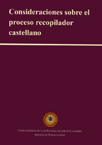 Consideraciones sobre el proceso recopilador castellano
