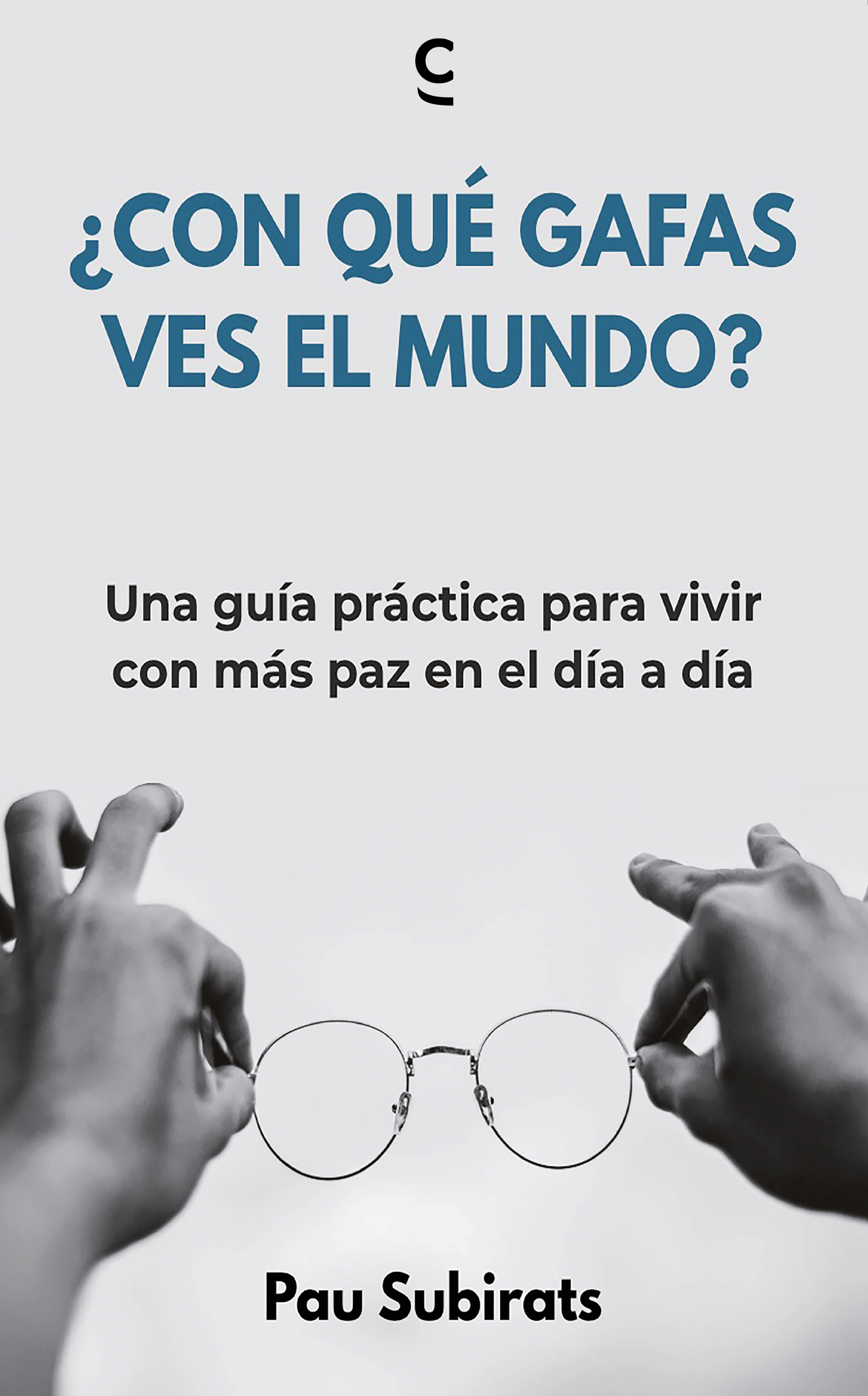 ¿Con qué gafas ves el mundo?