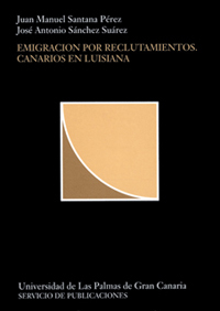 Emigración por reclutamientos. Canarios en Luisiana