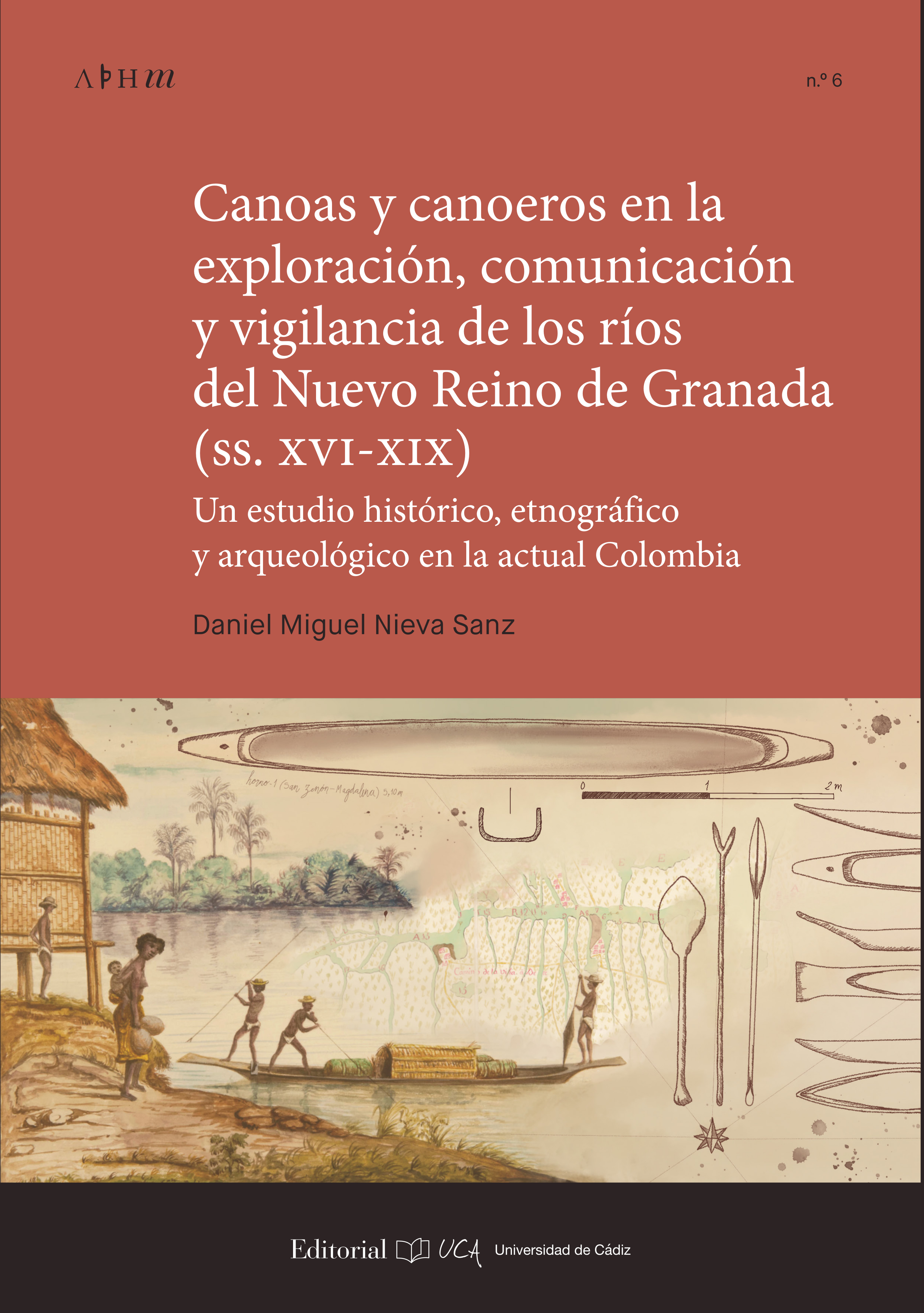 Canoas y canoeros en la exploración, comunicación y vigilancia de los ríos del Nuevo Reino de Granad